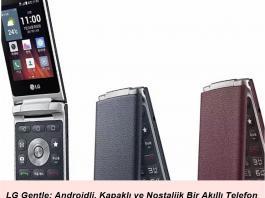 LG Gentle: Androidli, Kapaklı ve Nostaljik Bir Akıllı Telefon