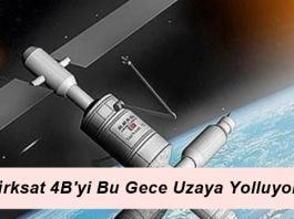 Türksat 4B’yi Bu Gece Uzaya Yolluyoruz