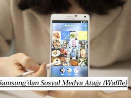 Samsung’dan Sosyal Medya Atağı (Waffle)