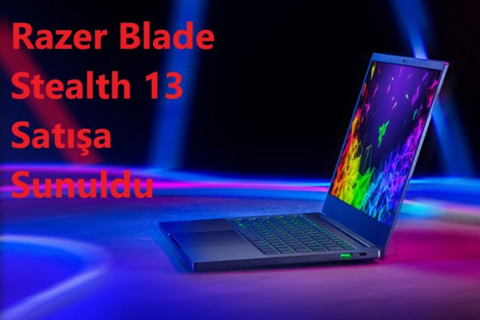 Razer Blade Stealth 13 satışa sunuldu. İşte fiyatı ve özellikleri